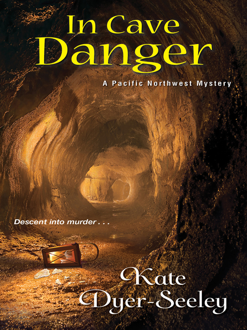 Title details for In Cave Danger by Kate  Dyer-Seeley - Available